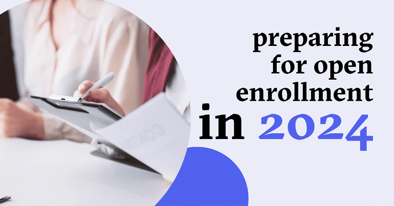 Steps to Prepare for Open Enrollment 2024